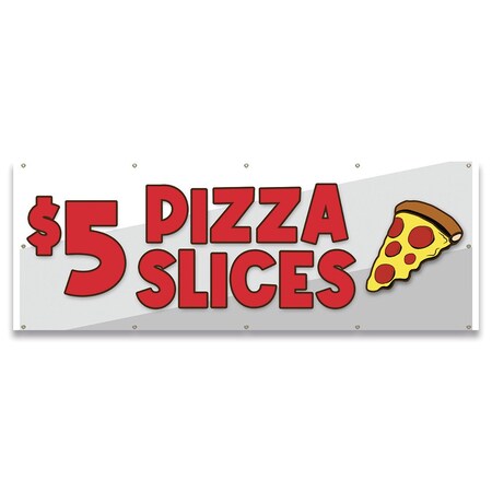 Signmission $5 Pizza Slice Banner Concession Stand Food Truck Single Sided B-120-30003
